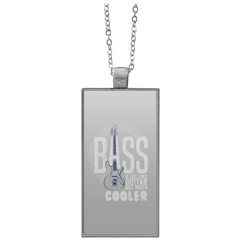 Bass A Lot Like Guitar But Much Cooler Bass Player T Shirts  UN4682 Rectangle Necklace