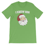 Christmas Gifts Funny I Know Him Santa Claus